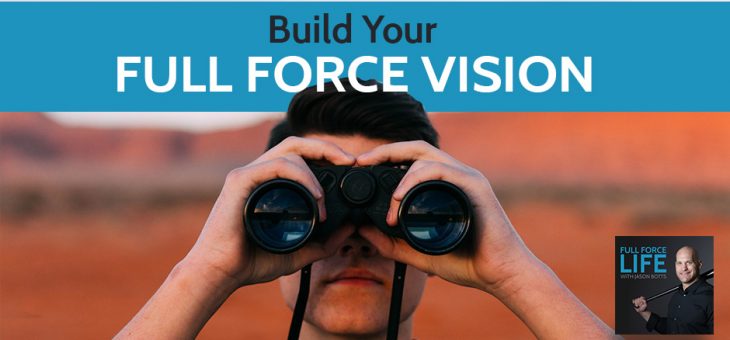 Build Your Full Force Vision